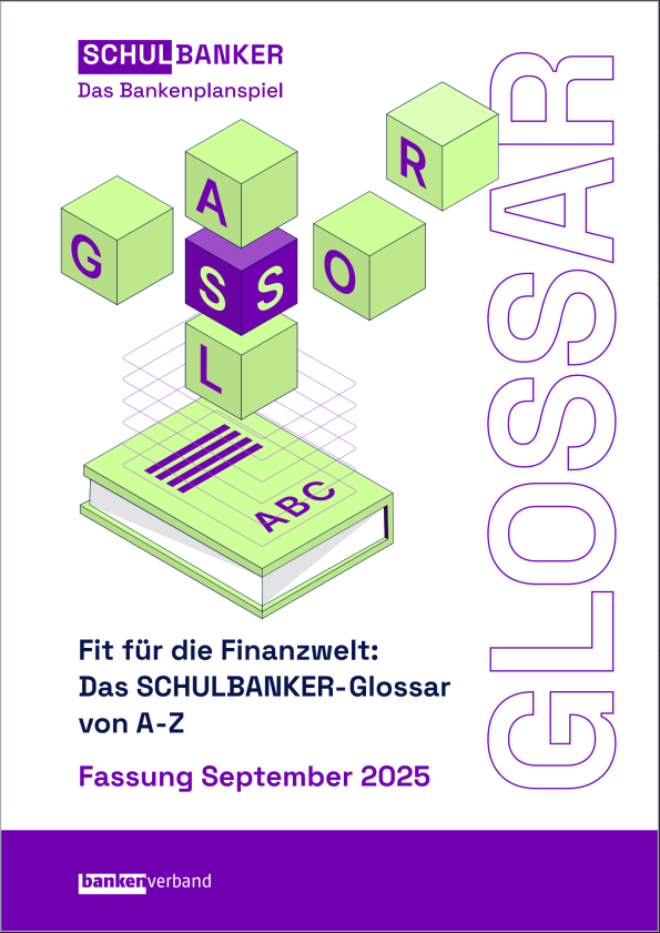 Cover: Fit für die Finanzwelt: Das SCHULBANKER-Glossar von A-Z, Fassung September 2025